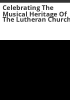 Celebrating_the_musical_heritage_of_the_Lutheran_Church