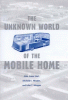 The_Unknown_World_of_the_Mobile_Home