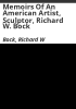 Memoirs_of_an_American_artist__sculptor__Richard_W__Bock