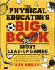 The_physical_educator_s_big_book_of_sport_lead-up_games
