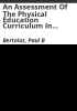 An_Assessment_of_the_physical_education_curriculum_in_Wisconsin_Evangelical_Lutheran_Schools_in_the_Milwaukee_area