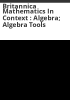 Britannica_mathematics_in_context___algebra__algebra_tools