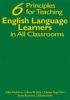 6_principles_for_teaching_English_language_learners_in_all_classrooms