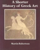 A_shorter_history_of_Greek_art
