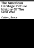 The_American_heritage_picture_history_of_the_Civil_War