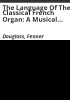 The_language_of_the_classical_French_organ