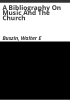 A_bibliography_on_music_and_the_church