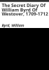 The_secret_diary_of_William_Byrd_of_Westover__1709-1712