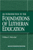 An_introduction_to_the_foundations_of_Lutheran_education