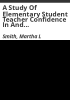 A_study_of_elementary_student_teacher_confidence_in_and_attitudes_toward_music_and_changes_that_occur_in_a_student_teaching_experience