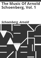The_music_of_Arnold_Schoenberg__vol__1