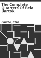 The_complete_quartets_of_Bela_Bartok