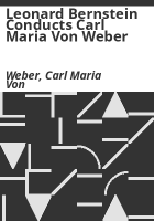 Leonard_Bernstein_conducts_Carl_Maria_von_Weber