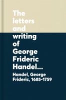 The_letters_and_writing_of_George_Frideric_Handel